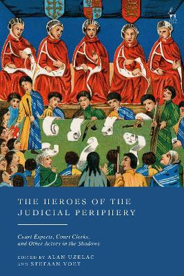 The Heroes of the Judicial Periphery: Court Experts, Court Clerks, and Other Actors in the Shadows - cover