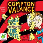Compton Valance: Revenge of the Fancy-Pants Time Pirate