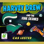 Harvey Drew and the Junk Skunks