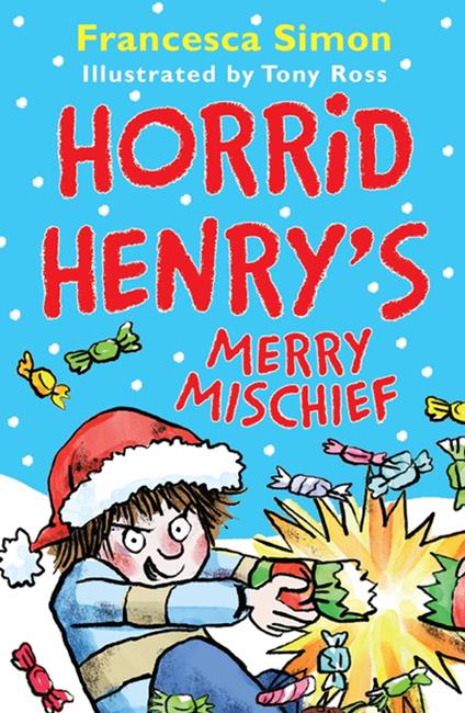 Horrid Henry's Merry Mischief - Francesca Simon,Tony Ross - ebook