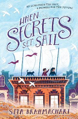 When Secrets Set Sail - Sita Brahmachari - cover