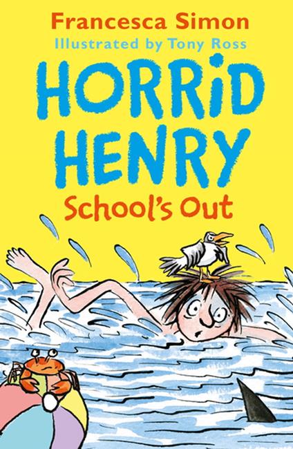 Horrid Henry School's Out - Francesca Simon,Tony Ross - ebook