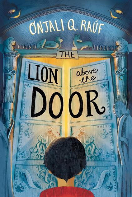 The Lion Above the Door - Onjali Q. Raúf - ebook