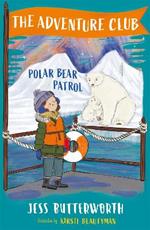 The Adventure Club: Polar Bear Patrol: Book 3