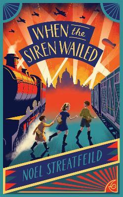 When the Siren Wailed - Noel Streatfeild - cover