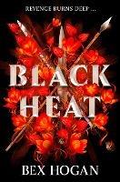 Black Heat: A Dark and Thrilling YA Fantasy - Bex Hogan - cover