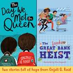 The Day We Met the Queen and The Great (Food) Bank Heist