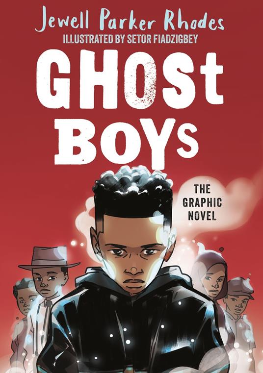 Ghost Boys Graphic Novel - Parker Rhodes Jewell - ebook