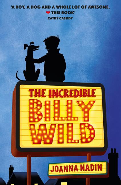 The Incredible Billy Wild - Joanna Nadin - ebook
