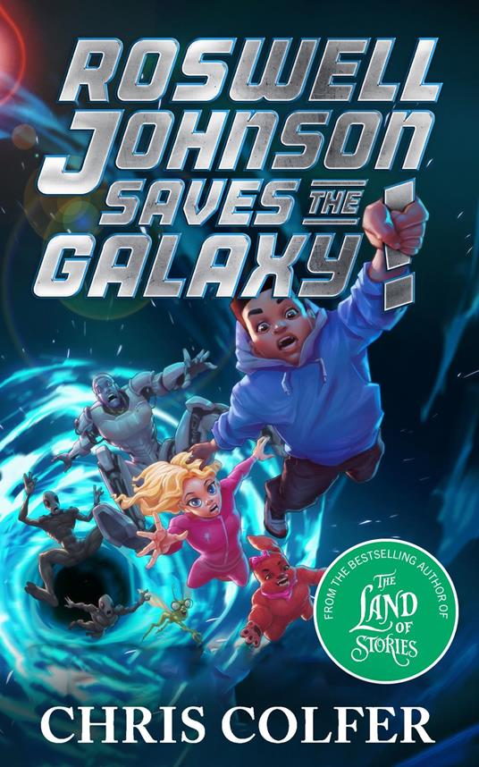 Roswell Johnson Saves the Galaxy! - Chris Colfer - ebook
