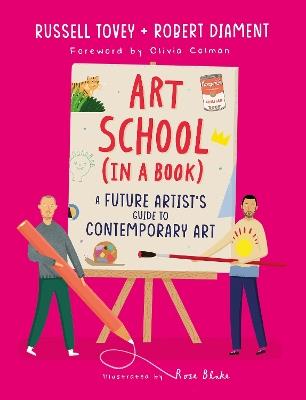 Art School (in a book): A future artist's guide to contemporary art - Russell Tovey,Robert Diament - cover