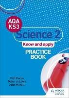 AQA Key Stage 3 Science 2 'Know and Apply' Practice Book