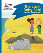 Reading Planet - The Lazy Baby Seal - Blue: Comet Street Kids ePub