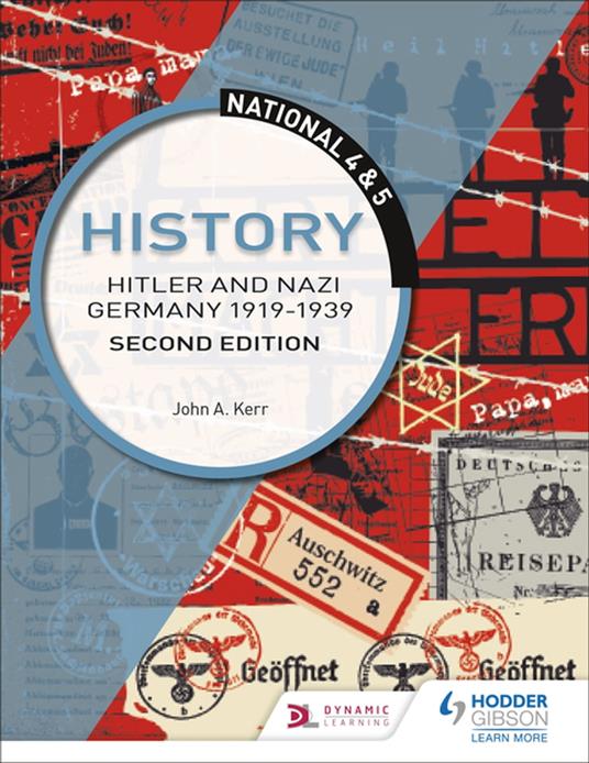 National 4 & 5 History: Hitler and Nazi Germany 1919-1939, Second Edition