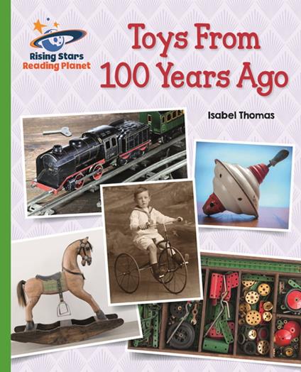 Reading Planet - Toys From 100 Years Ago - Green: Galaxy