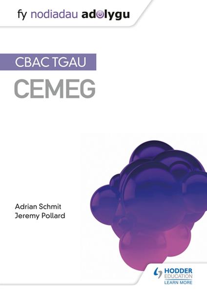 Fy Nodiadau Adolygu: CBAC TGAU Cemeg (My Revision Notes: WJEC GCSE Chemistry, Welsh-language Edition) - Jeremy Pollard,Adrian Schmit - ebook