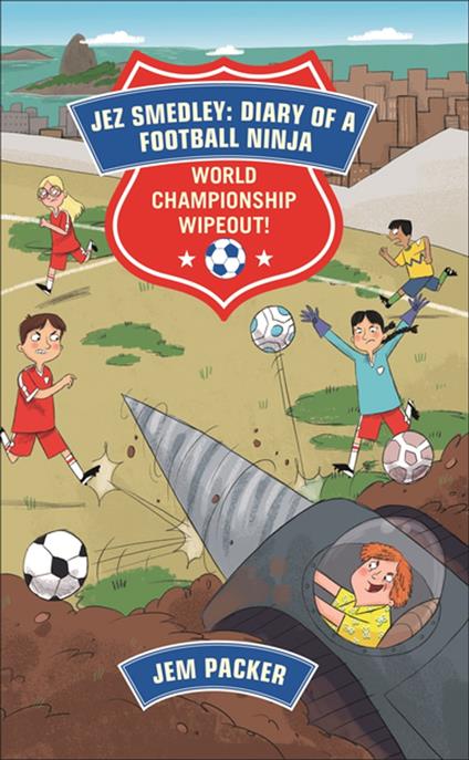 Reading Planet - Jez Smedley: Diary of a Football Ninja: World Championship Wipeout! - Level 8: Fiction (Supernova)