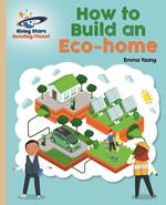 Reading Planet - How to Build an Eco-House - Gold: Galaxy