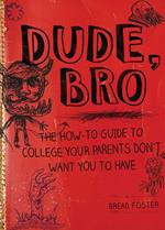 Dude, Bro