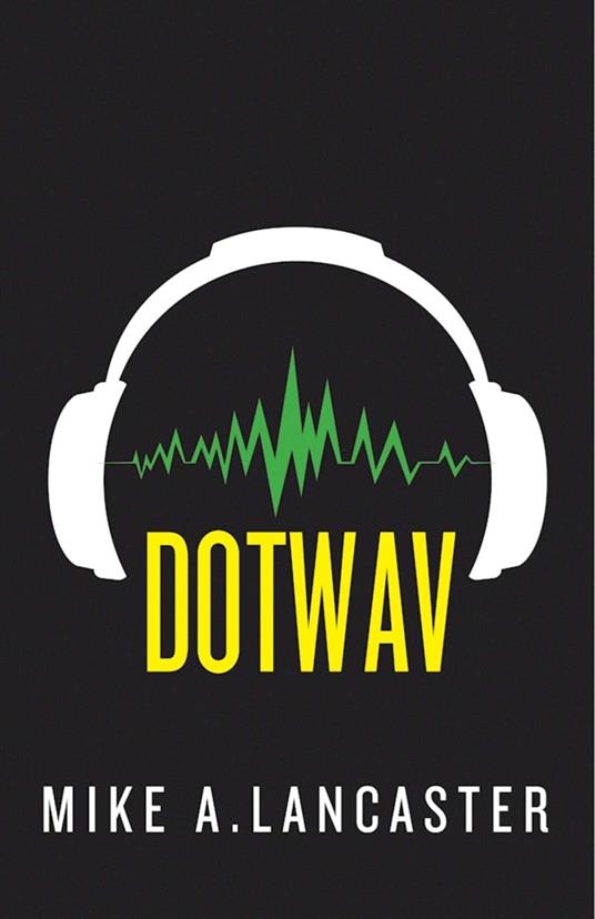 dotwav - Mike A. Lancaster - ebook