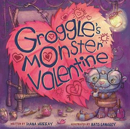 Groggle's Monster Valentine - Diana Murray,Bats Langley - ebook
