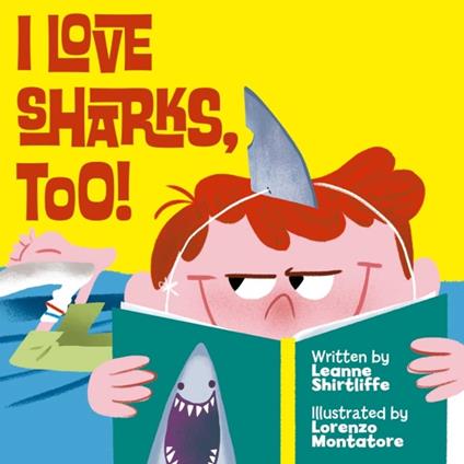 I Love Sharks, Too! - Leanne Shirtliffe,Lorenzo Montatore - ebook