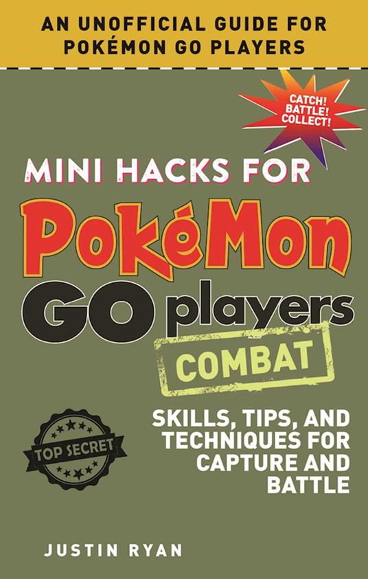 Mini Hacks for Pokémon GO Players: Combat - Justin Ryan - ebook