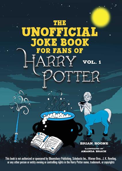 The Unofficial Joke Book for Fans of Harry Potter: Vol 1. - Brian Boone,Amanda Brack - ebook
