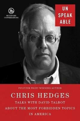 Unspeakable - Chris Hedges - cover