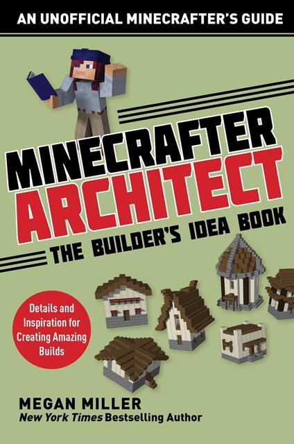 Minecrafter Architect: The Builder's Idea Book - Miller Megan - ebook