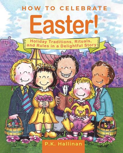 How to Celebrate Easter! - P.K. Hallinan - ebook