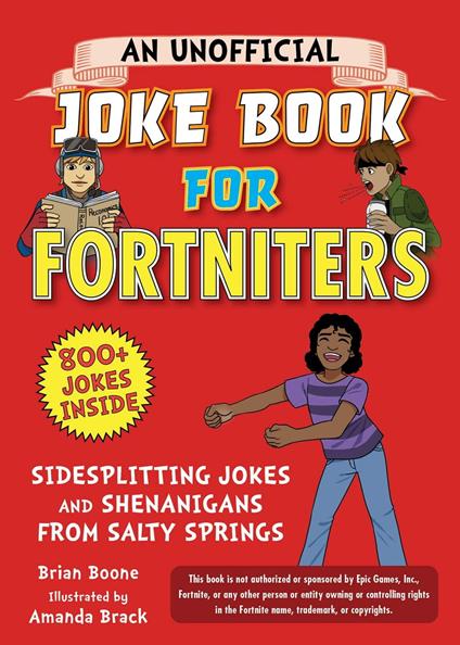 An Unofficial Joke Book for Fortniters: Sidesplitting Jokes and Shenanigans from Salty Springs - Brian Boone,Amanda Brack - ebook