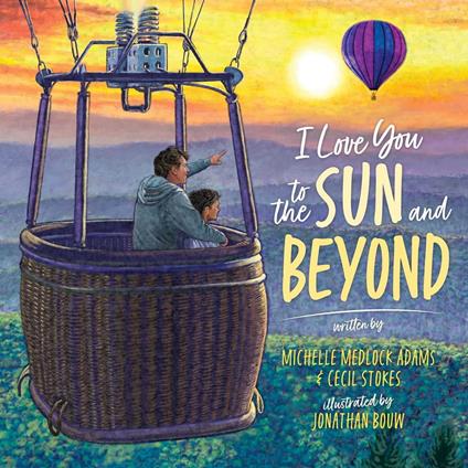 I Love You to the Sun and Beyond - Adams Michelle Medlock,Cecil Stokes,Jonathan Bouw - ebook