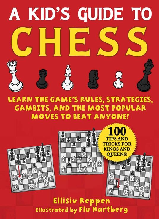 Kid's Guide to Chess - Ellisiv Reppen,Flu Hartberg - ebook