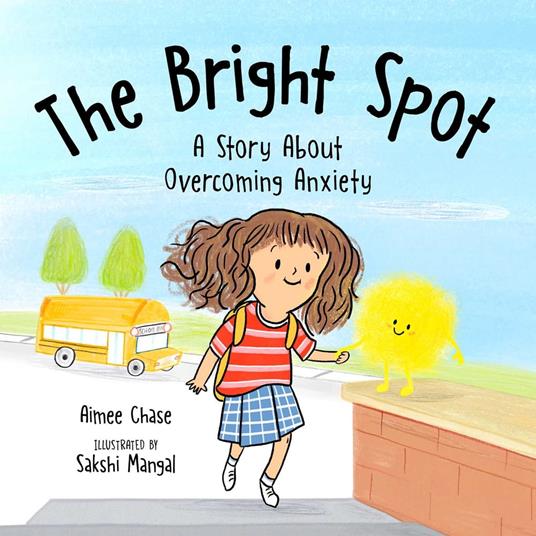 Bright Spot - Aimee Chase,Sakshi Mangal - ebook