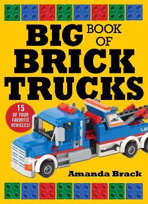 Big Book of Brick Trucks - Amanda Brack - cover