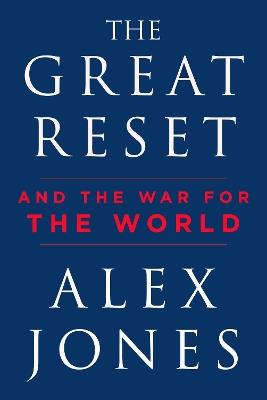 The Great Reset: And the War for the World - Alex Jones - cover