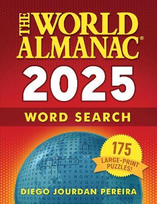 The World Almanac 2025 Word Search: 175 Large-Print Puzzles! - World Almanac,Diego Jourdan Pereira - cover