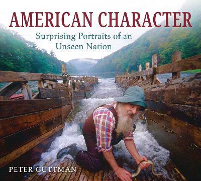 American Character: Surprising Portraits of an Unseen Nation - Peter Guttman - cover