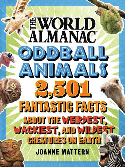 World Almanac Oddball Animals - World Almanac Kids®,Joanne Mattern - ebook