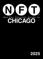 Not For Tourists Guide to Chicago 2025