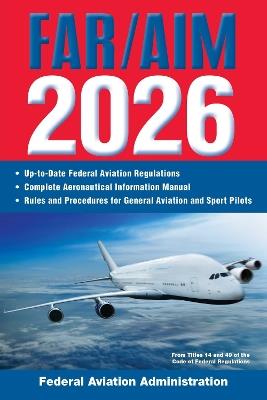 FAR/AIM 2026: Up-to-Date FAA Regulations / Aeronautical Information Manual - cover
