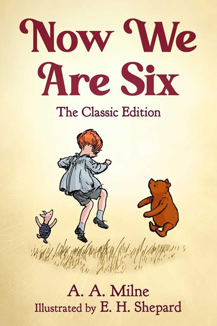 Now We Are Six - A. A. Milne,Diego Jourdan Pereira,E. H. Shepard - ebook