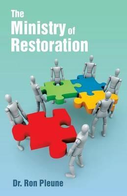 The Ministry of Restoration - Ron Pleune - cover