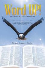 Word UP!: Life Empowering Messages