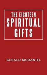 The Eighteen Spiritual Gifts