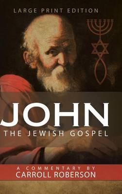 John The Jewish Gospel - Carroll Roberson - cover