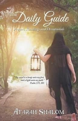 The Daily Guide: Prayers, Readings and Devotionals - Atarah Shalom - cover