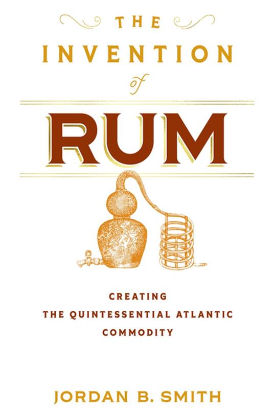 The Invention of Rum