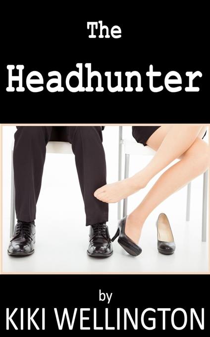 The Headhunter - Kiki Wellington - ebook